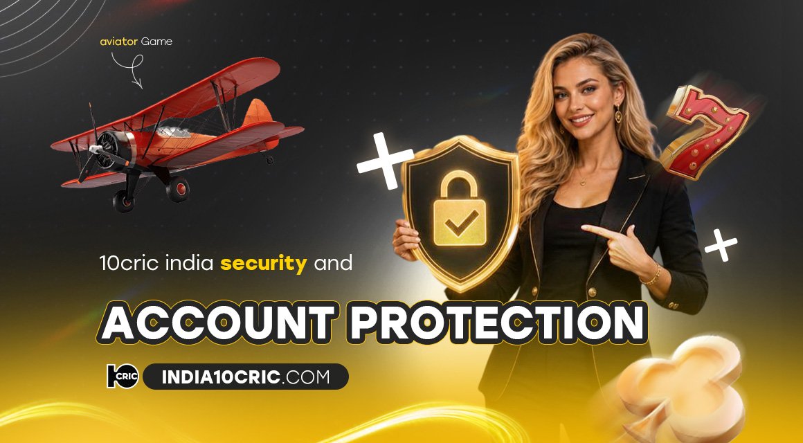 10cric-india-security-and-account-protection 10cric-india-security-and-account-protection
