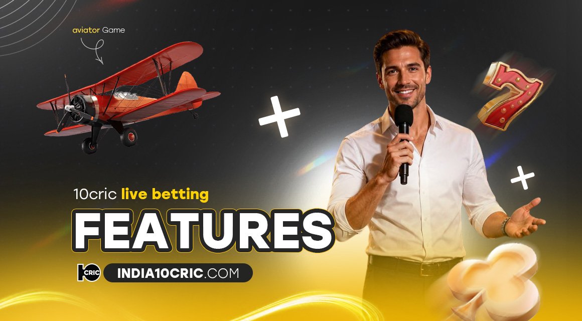 10cric-live-betting-features 10cric-live-betting-features