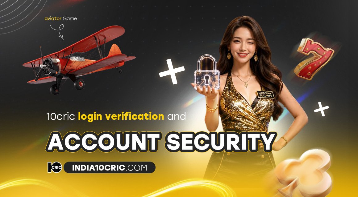 10cric-login-verification-and-account-security 10cric-login-verification-and-account-security