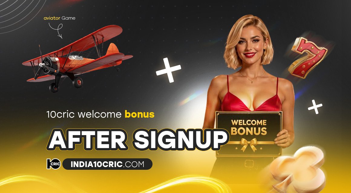 10cric-welcome-bonus-after-signup 10cric-welcome-bonus-after-signup