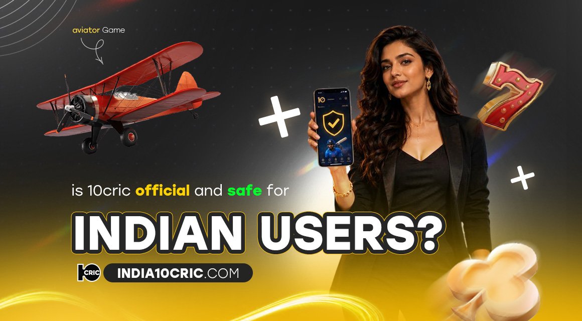 is-10cric-official-and-safe-for-indian-users is-10cric-official-and-safe-for-indian-users