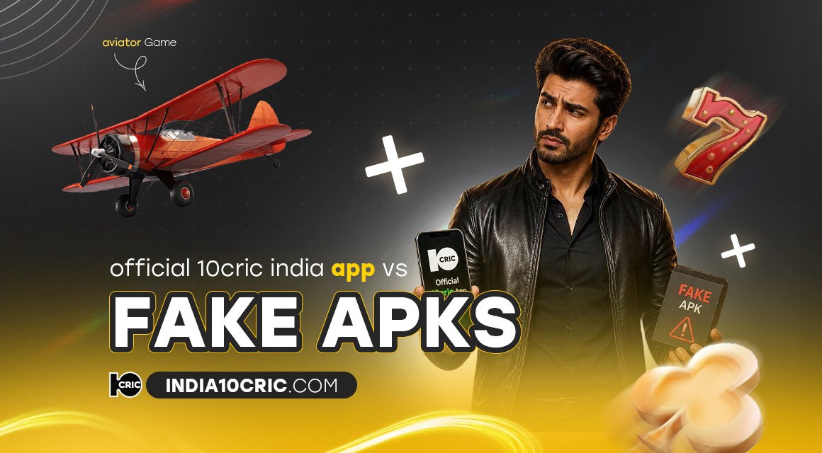 official-10cric-india-app-vs-fake-apks official-10cric-india-app-vs-fake-apks