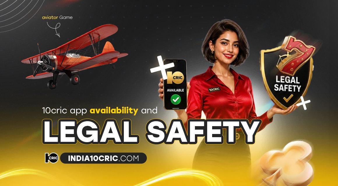 10cric-app-availability-and-legal-safety 10cric-app-availability-and-legal-safety