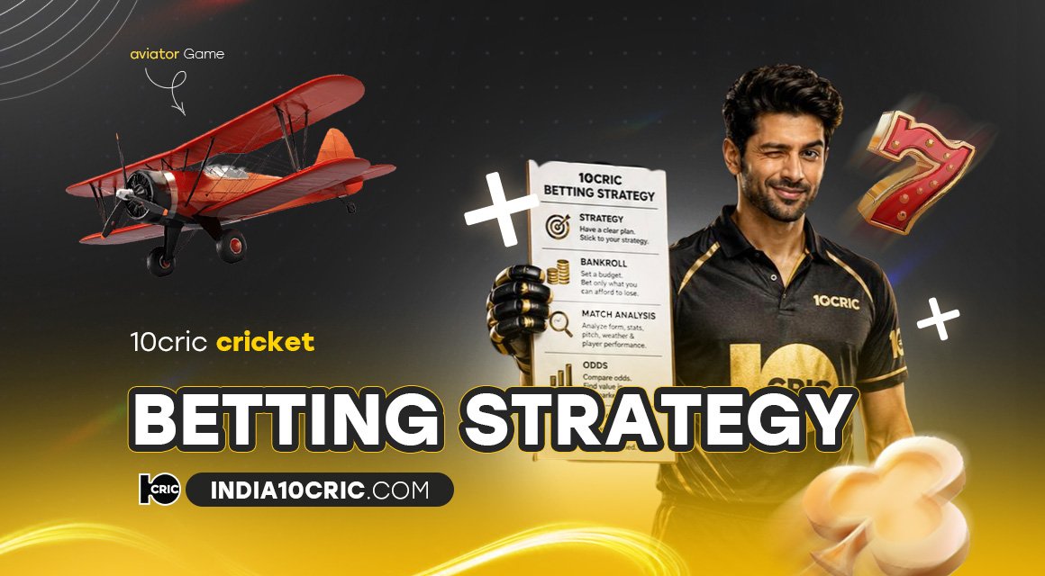 10cric-cricket-betting-strategy 10cric-cricket-betting-strategy