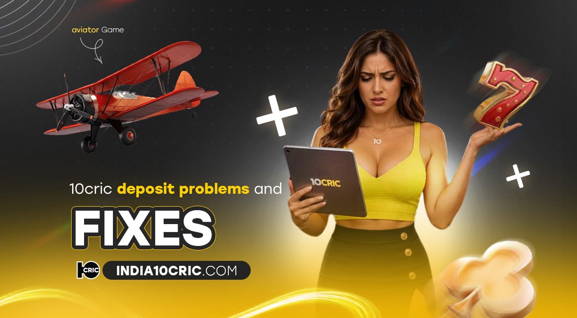 10cric-deposit-problems-and-fixes 10cric-deposit-problems-and-fixes