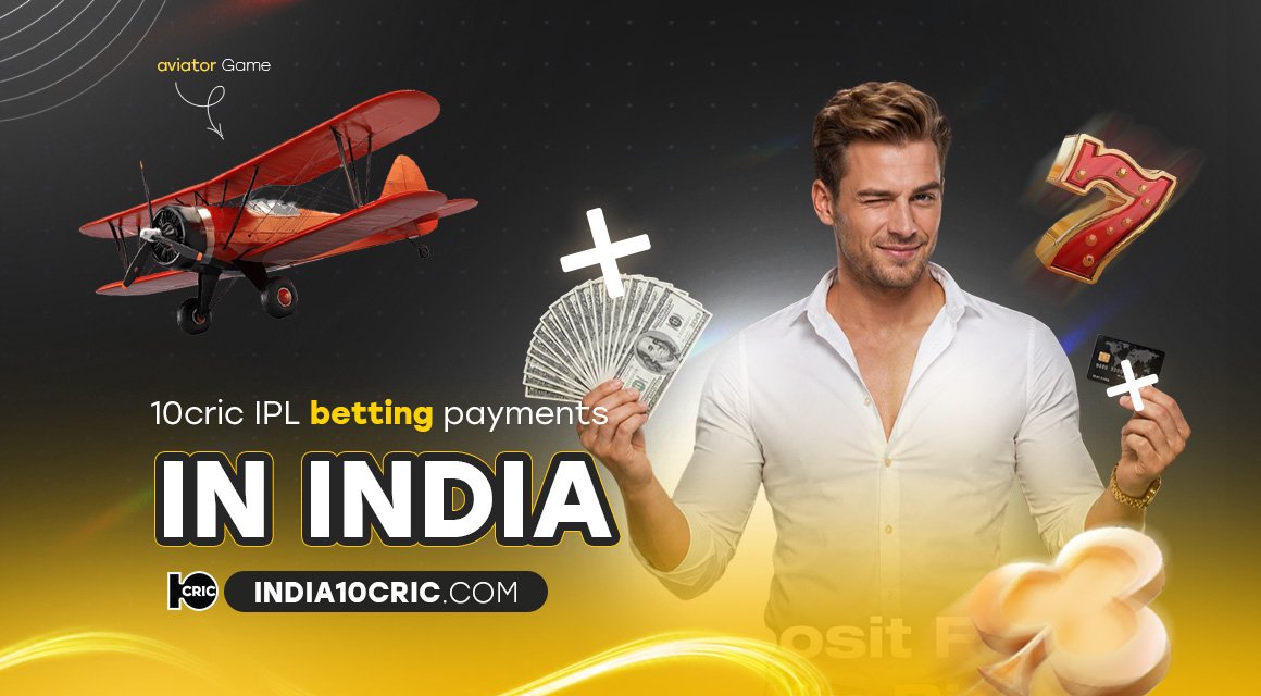 10cric-ipl-betting-payments-in-india