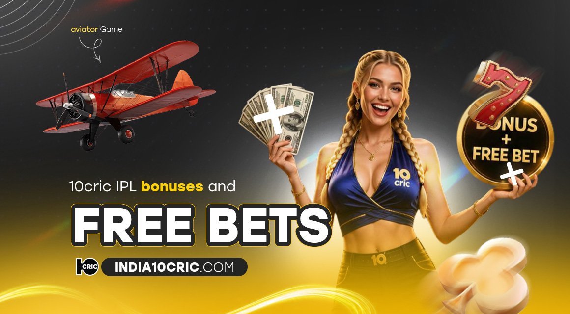10cric-ipl-bonuses-and-free-bets