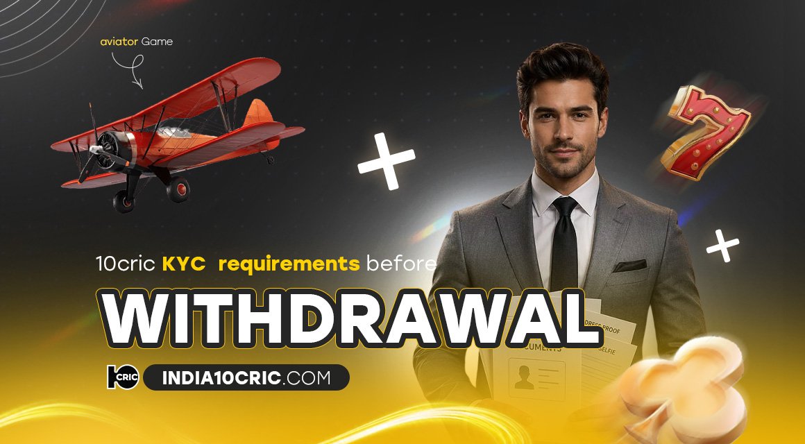10cric-kyc-requirements-befor-withdrawal 10cric-kyc-requirements-befor-withdrawal