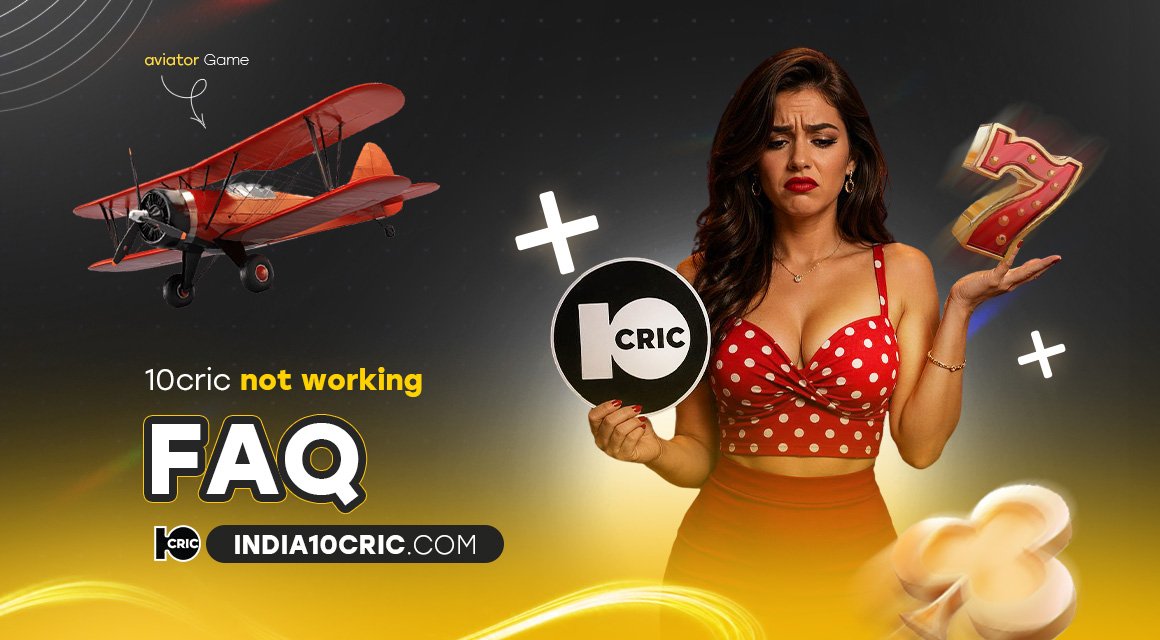 10cric-not-working-faq