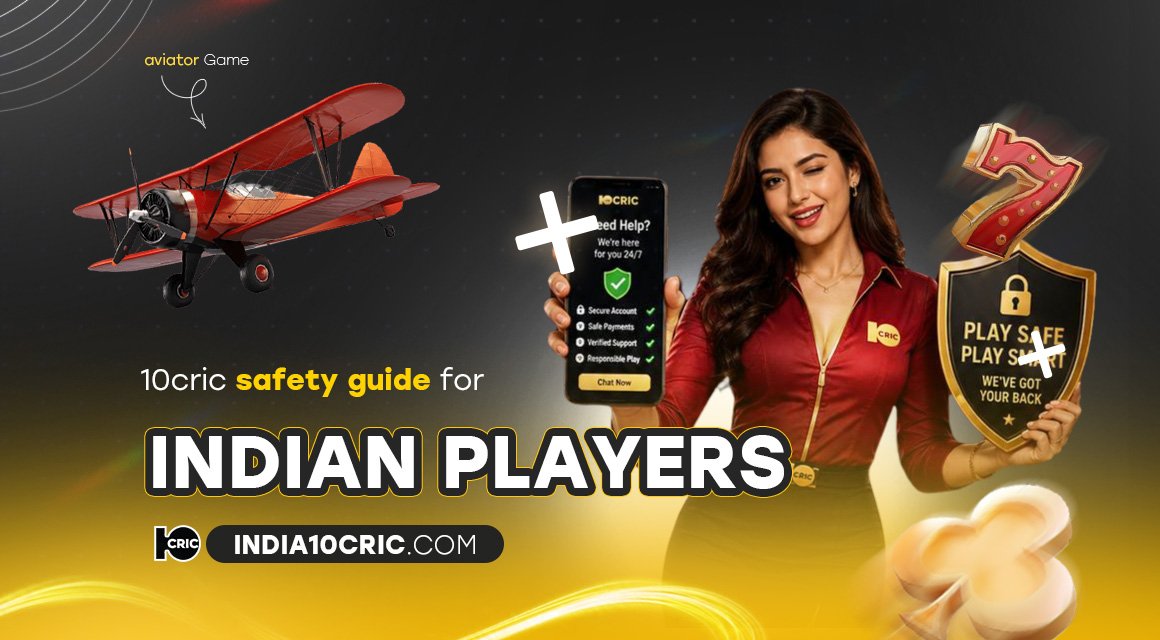 10cric-safety-guide-for-indian-players 10cric-safety-guide-for-indian-players